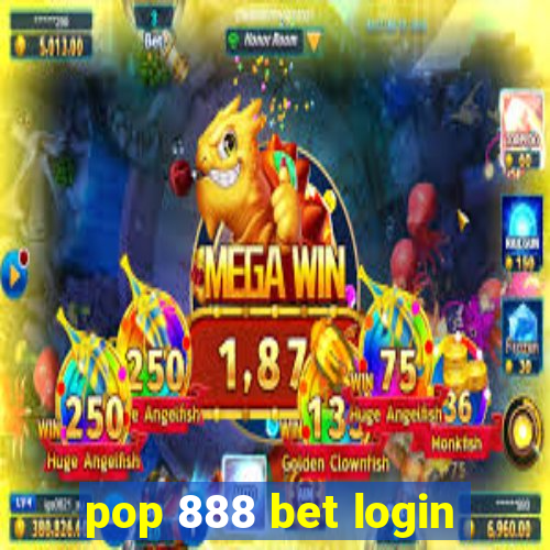 pop 888 bet login